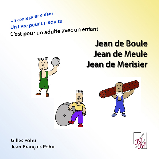 Livre Jean de Boule, Jean de Meule, Jean de Merisier
